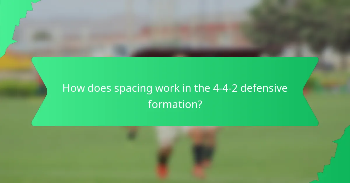 How does spacing work in the 4-4-2 defensive formation?