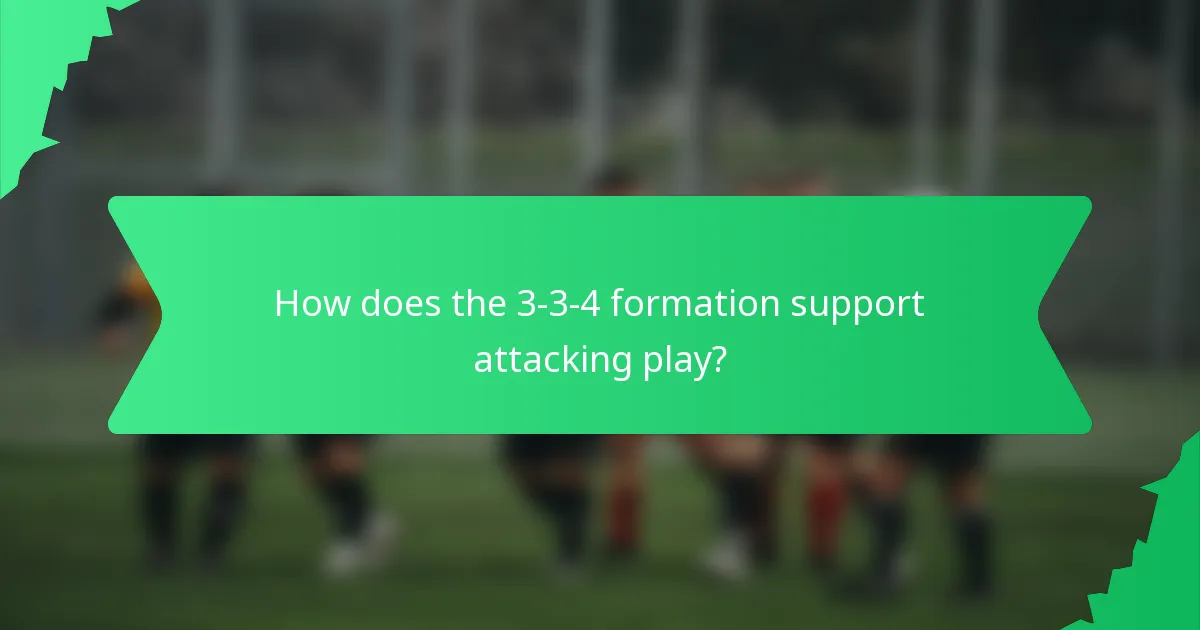 How does the 3-3-4 formation support attacking play?