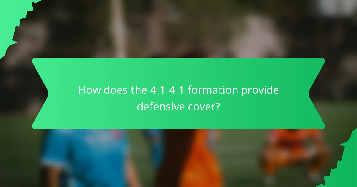 How does the 4-1-4-1 formation provide defensive cover?