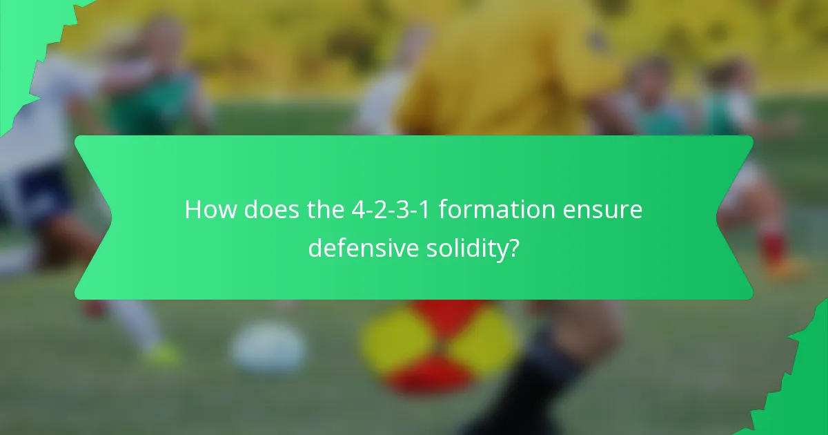 How does the 4-2-3-1 formation ensure defensive solidity?