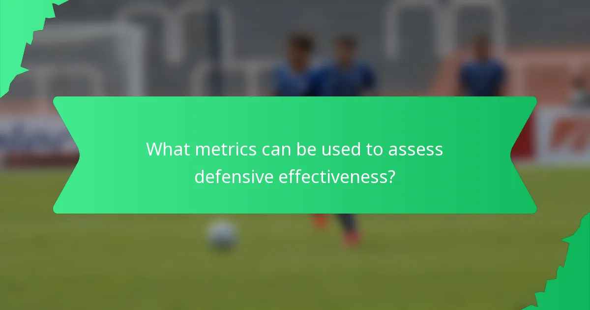 What metrics can be used to assess defensive effectiveness?