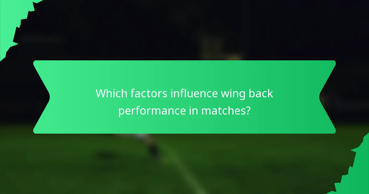 Which factors influence wing back performance in matches?