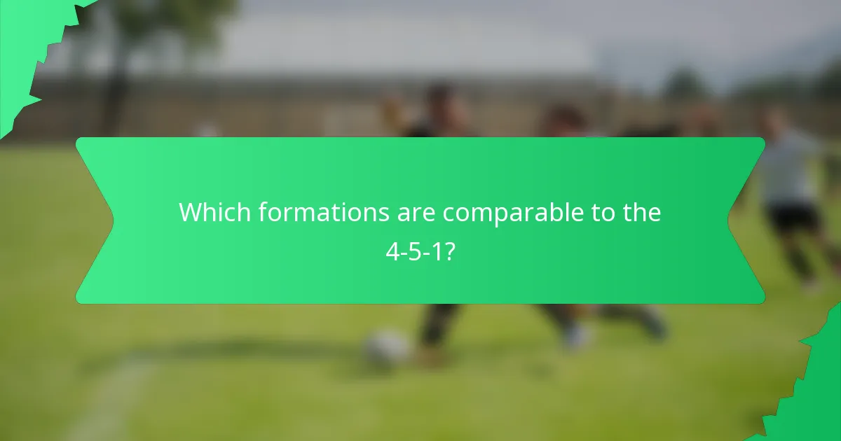 Which formations are comparable to the 4-5-1?